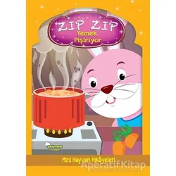 Zıp Zıp Yemek Pişiriyor - Kolektif - Selimer Yayınları