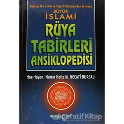 Büyük İslami Rüya Tabirleri Ansiklopedisi (Ciltli, 1. Hamur) - Kolektif - Çelik Yayınevi
