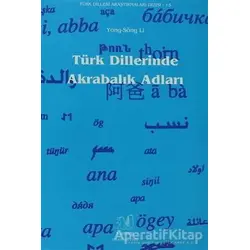 Türk Dillerinde Akrabalık Adları - Yong-Song Li - Simurg Yayınları