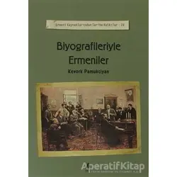 Biyografileriyle Ermeniler - Kevork Pamukciyan - Aras Yayıncılık