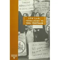 STK’lar, Yerelleşme ve Yerel Yönetimler - Sempozyum - Tarih Vakfı Yurt Yayınları
