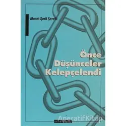 Önce Düşünceler Kelepçelendi - Ahmet Şerif Şerefli - Ayışığı Kitapları