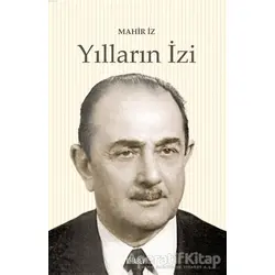 Yılların İzi - Mahir İz - Kitabevi Yayınları