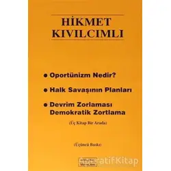 Oportünizm Nedir - Halk Savaşının Planları - Devrim Zorlaması Demokratik Zortlama