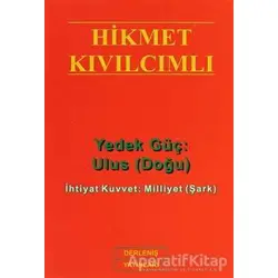 Yedek Güç: Ulus (Doğu) - Hikmet Kıvılcımlı - Derleniş Yayınları
