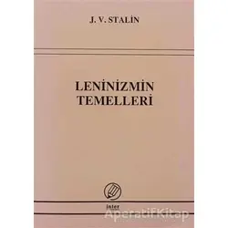 Leninizmin Temelleri - Josef V. Stalin - İnter Yayınları