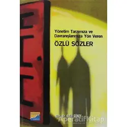 Yönetim Tarzımıza ve Davranışlarımıza Yön Veren Özlü Sözler - Salih Güney - Siyasal Kitabevi