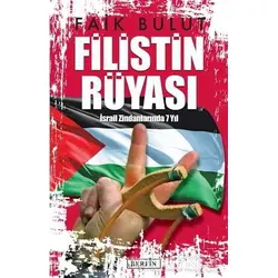 Filistin Rüyası İsrail Zindanlarında 7 Yıl - Faik Bulut - Berfin Yayınları