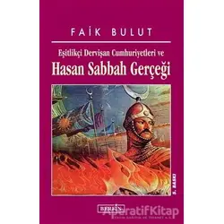Eşitlikçi Dervişan Cumhuriyetleri ve Hasan Sabbah Gerçeği - Faik Bulut - Berfin Yayınları