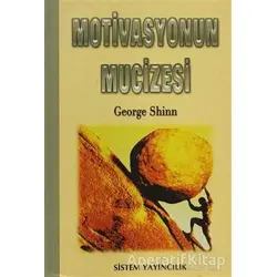 Motivasyonun Mucizesi - George Shinn - Sistem Yayıncılık