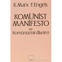 Komünist Manifesto ve Komünizmin İlkeleri - Friedrich Engels - Sol Yayınları