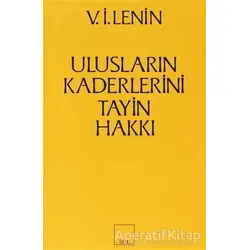 Ulusların Kaderlerini Tayin Hakkı - Vladimir İlyiç Lenin - Sol Yayınları