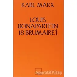 Louis Bonaparte’ın 18 Brumaire’i - Karl Marx - Sol Yayınları