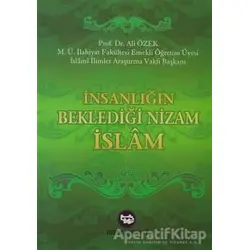 İnsanlığın Beklediği Nizam İslam - Ali Özek - Hisar Yayınevi