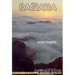 Dağlarla - Atilla Erdemli - İnsancıl Yayınları