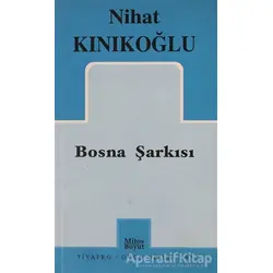 Bosna Şarkısı - Nihat Kınıkoğlu - Mitos Boyut Yayınları