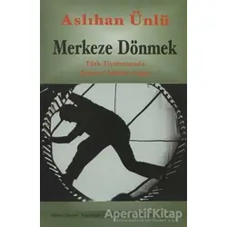 Merkeze Dönmek - Aslıhan Ünlü - Mitos Boyut Yayınları