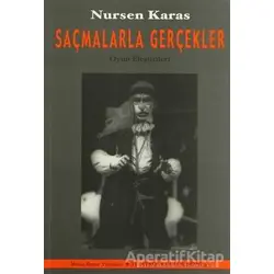 Saçmalarla Gerçekler - Nursen Karas - Mitos Boyut Yayınları