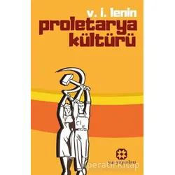 Proletarya Kültürü - V. İ. Lenin - Yar Yayınları