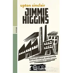 Jimmie Higgins - Upton Sinclair - Yar Yayınları