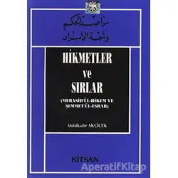 Hikmetler ve Sırlar - Abdulkadir Akçiçek - Kitsan Yayınları