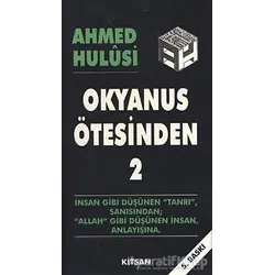 Okyanus Ötesinden 2 - Ahmed Hulusi - Kitsan Yayınları
