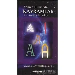 Ahmed Hulusi’de Kavramlar A - Asuman Bayrakçı - Kitsan Yayınları