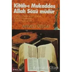 Kitab-ı Mukaddes Allah Sözü Müdür - Ahmed Deedat - İnkılab Yayınları