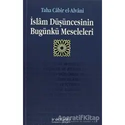 İslam Düşüncesinin Bugünkü Meseleleri - Taha Cabir el-Alvani - İnkılab Yayınları