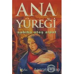 Ana Yüreği - Sabiha Ateş Alpat - Beka Yayınları