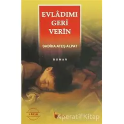 Evladımı Geri Verin - Sabiha Ateş Alpat - Beka Yayınları