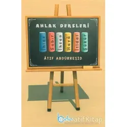 Çocuklar İçin Ahlak Dersleri - Atıf Abdürreşid - Beka Yayınları