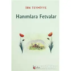 Hanımlara Fetvalar - Takiyyuddin İbn Teymiyye - Beka Yayınları