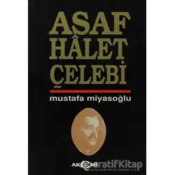 Asaf Halet Çelebi - Mustafa Miyasoğlu - Akçağ Yayınları