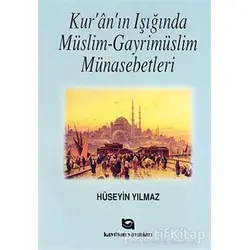 Kur’an’ın Işığında Müslim - Gayrimüslim Münasebetleri - Hüseyin Yılmaz - Kayıhan Yayınları