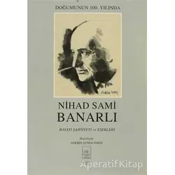 Nihad Sami Banarlı Hayatı Şahsiyeti ve Eserleri - Nermin Suner - İstanbul Fetih Cemiyeti Yayınları