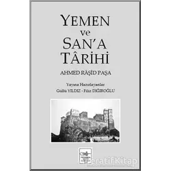 Yemen ve San’a Tarihi - Ahmed Raşid Paşa - İstanbul Fetih Cemiyeti Yayınları