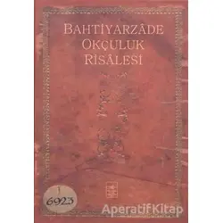Bahtiyarzade Okçuluk Risalesi - İ. Aydın Yüksel - İstanbul Fetih Cemiyeti Yayınları