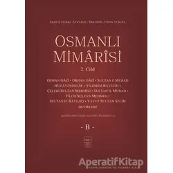 Osmanlı Mimarisi 2. Cilt - B - Ekrem Hakkı Ayverdi - İstanbul Fetih Cemiyeti Yayınları