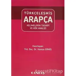 Türkçeleşmiş Arapça Kelimelerin Tasnifi - Hamza Ermiş - Cantaş Yayınları
