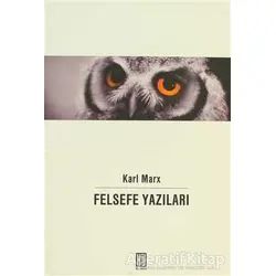 Felsefe Yazıları - Karl Marx - Hil Yayınları