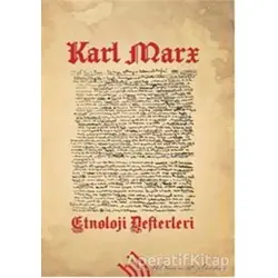 Etnoloji Defterleri - Karl Marx - Hil Yayınları