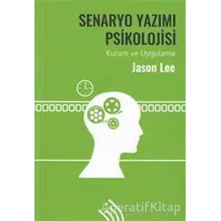 Senaryo Yazımı Psikolojisi - Jason Lee - Hil Yayınları