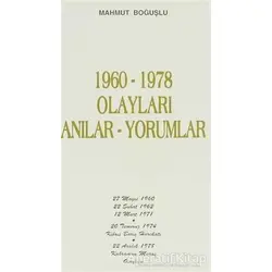 1960-1978 Olayları Anılar-Yorumlar - Mahmut Boğuşlu - Kastaş Yayınları