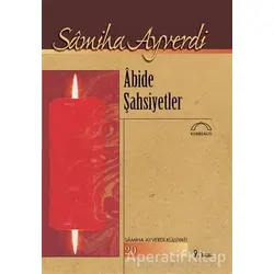 Abide Şahsiyetler - Samiha Ayverdi - Kubbealtı Neşriyatı Yayıncılık