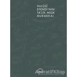 Hulusi Efendinin Talik Meşk Murakkaı - Kolektif - Kubbealtı Neşriyatı Yayıncılık