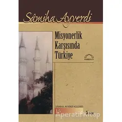 Misyonerlik Karşısında Türkiye - Samiha Ayverdi - Kubbealtı Neşriyatı Yayıncılık