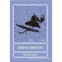 Edebiyat Sohbetleri - Nihad Sami Banarlı - Kubbealtı Neşriyatı Yayıncılık