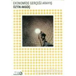 Ekonomide Gerçeği Arayış - Öztin Akgüç - Bağlam Yayınları