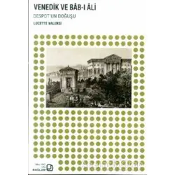 Venedik ve Bab-ı Ali - Lucette Valensi - Bağlam Yayınları
